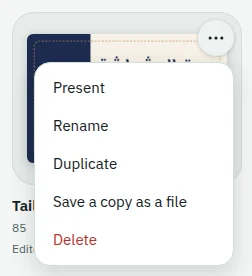 A design in the list of designs, with its menu open: rename, duplicate, save a copy as a file, delete.